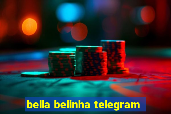 bella belinha telegram